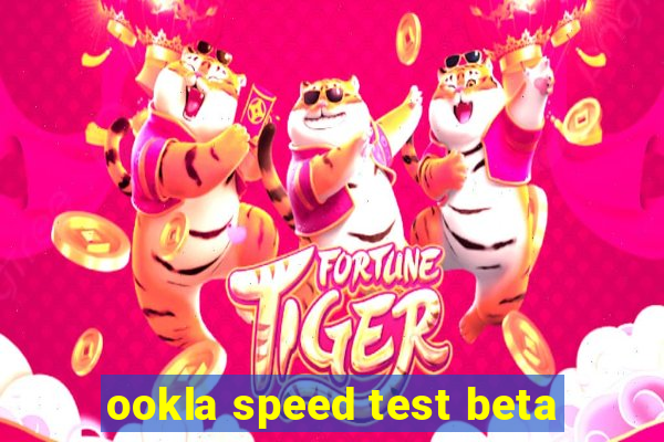 ookla speed test beta